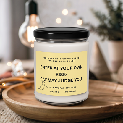 Soy Candle, Whimsical Cat Theme, Cozy Home Decor, Cat Lover Gift, Unique Pet Owner Gift Idea, 9oz Candle, Cat May Judge, Enter at Your Own