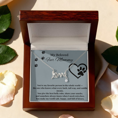 Sentimental Mom Gift from Fur Baby, Dog, Gift from Pet – Necklace for Christmas, Birthday, Mother's Day or Any Occasion. Scripted Love Necklace with POD Message Card