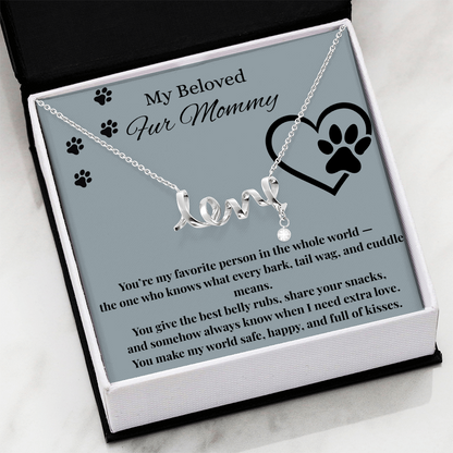 Sentimental Mom Gift from Fur Baby, Dog, Gift from Pet – Necklace for Christmas, Birthday, Mother's Day or Any Occasion. Scripted Love Necklace with POD Message Card