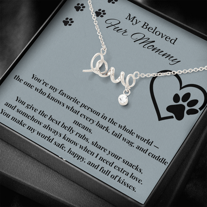 Sentimental Mom Gift from Fur Baby, Dog, Gift from Pet – Necklace for Christmas, Birthday, Mother's Day or Any Occasion. Scripted Love Necklace with POD Message Card
