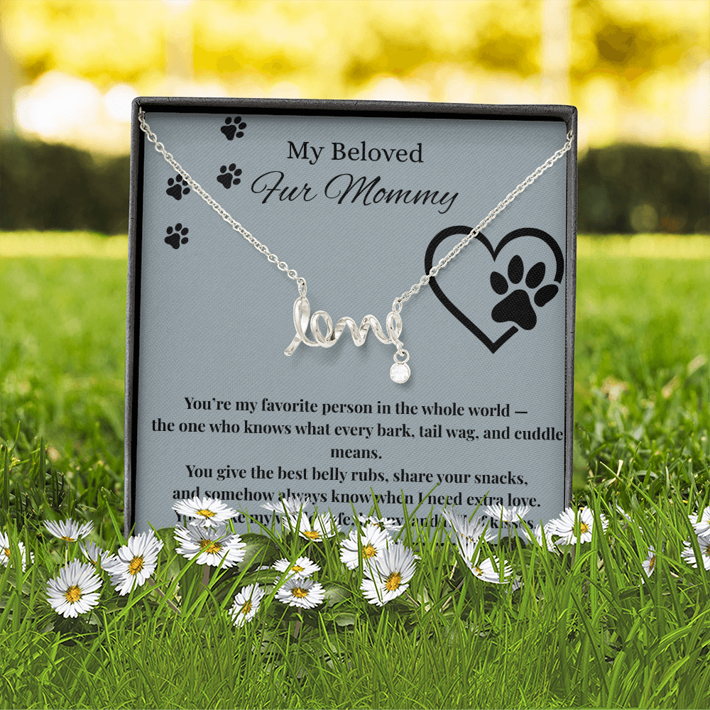 Sentimental Mom Gift from Fur Baby, Dog, Gift from Pet – Necklace for Christmas, Birthday, Mother's Day or Any Occasion. Scripted Love Necklace with POD Message Card