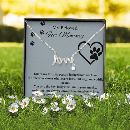 Sentimental Mom Gift from Fur Baby, Dog, Gift from Pet – Necklace for Christmas, Birthday, Mother's Day or Any Occasion. Scripted Love Necklace with POD Message Card