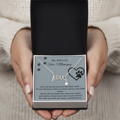 Sentimental Mom Gift from Fur Baby, Dog, Gift from Pet – Necklace for Christmas, Birthday, Mother's Day or Any Occasion. Scripted Love Necklace with POD Message Card