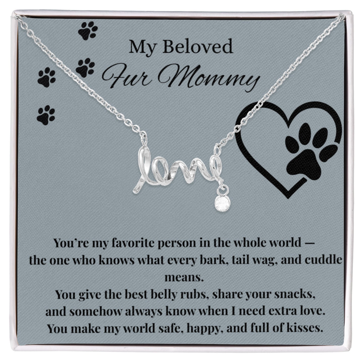 Sentimental Mom Gift from Fur Baby, Dog, Gift from Pet – Necklace for Christmas, Birthday, Mother's Day or Any Occasion. Scripted Love Necklace with POD Message Card
