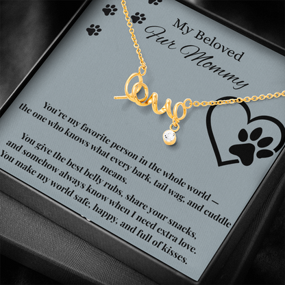 Sentimental Mom Gift from Fur Baby, Dog, Gift from Pet – Necklace for Christmas, Birthday, Mother's Day or Any Occasion. Scripted Love Necklace with POD Message Card